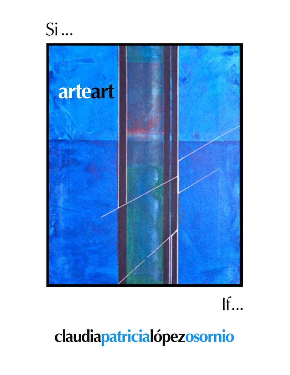 Si... / If...: Arte/Art