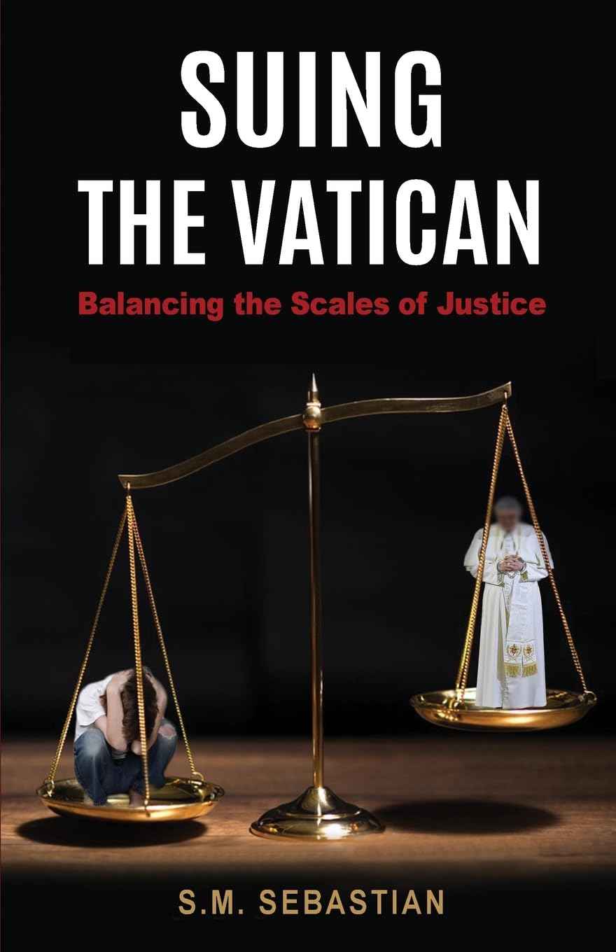 Suing the Vatican: Balancing the Scales of Justice (Expanded 2nd Edition)
