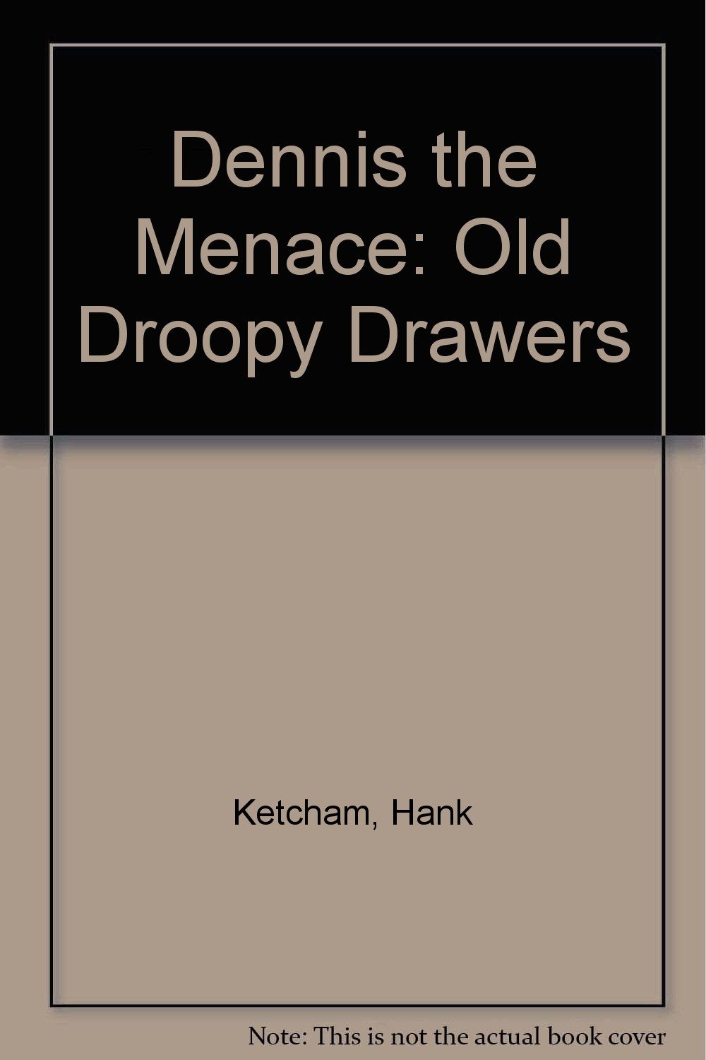 Buy Dennis the Menace: Old Droopy Drawers — BookShops.in