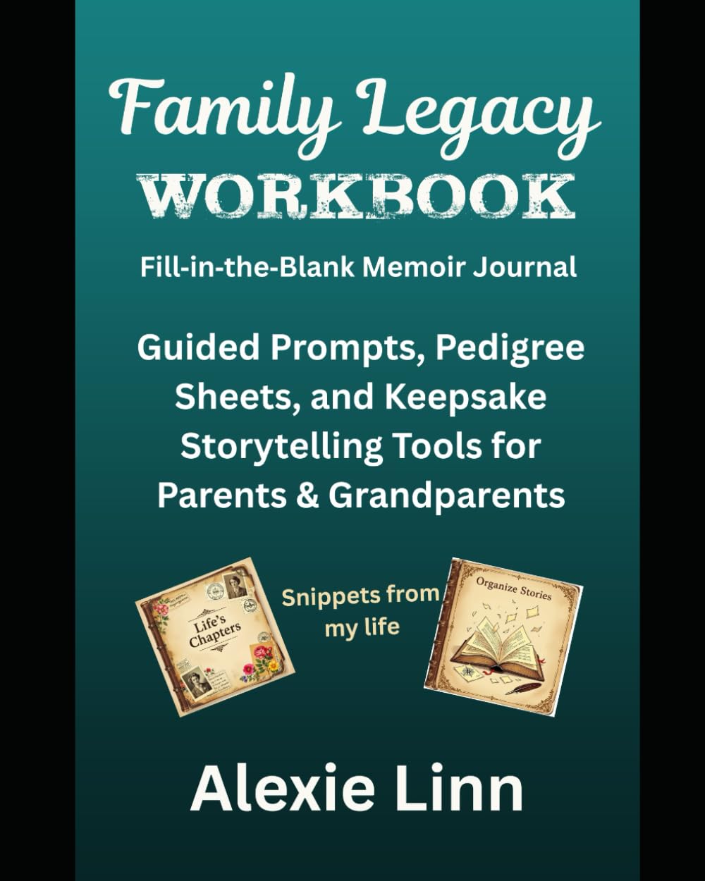 Family Legacy Workbook II: "Create the ultimate interactive family history workbook—pedigree sheets, writing tips, and legacy storytelling tools.”