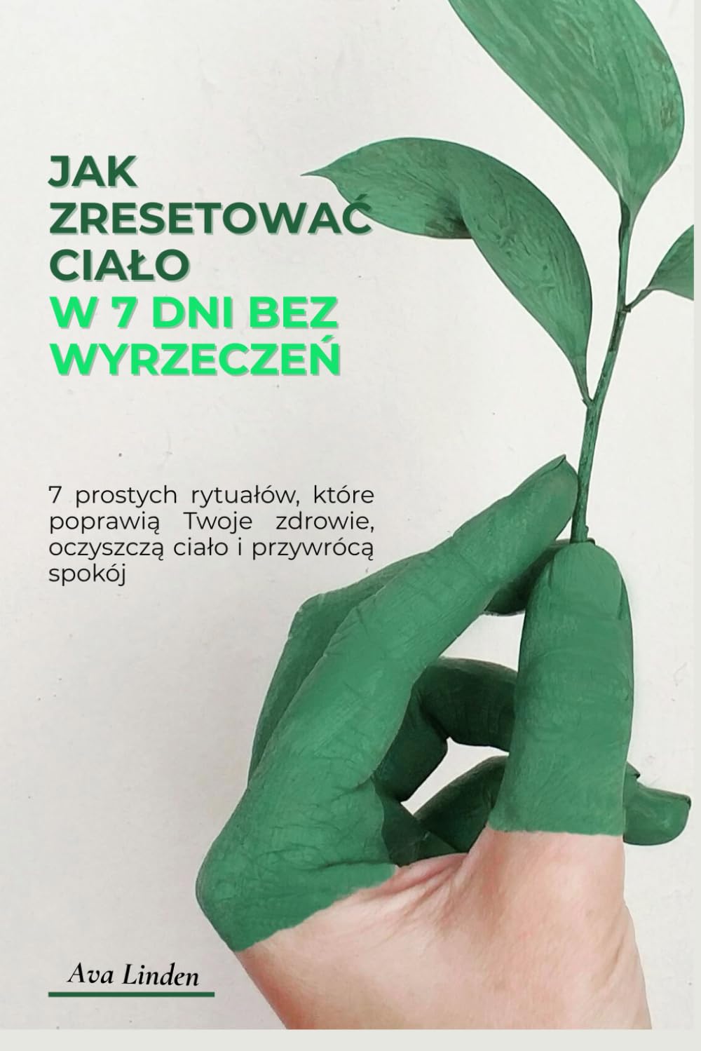 Jak zresetować ciało w 7dni bez wyrzeczeń