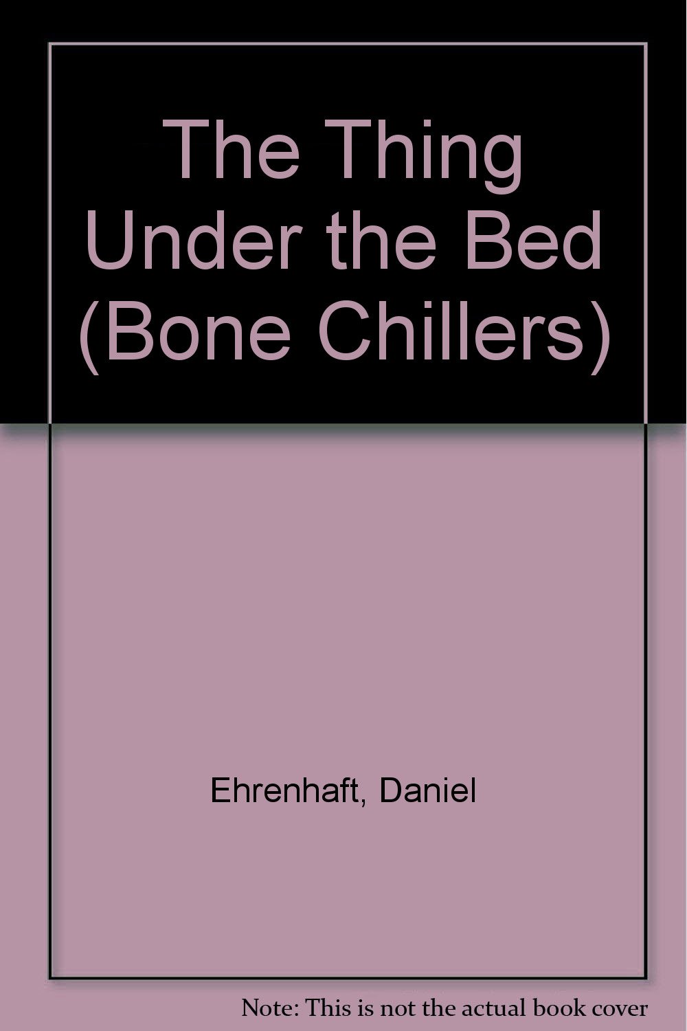 The Thing Under the Bed (Bone Chillers) Haynes, Betsy 9780606111485