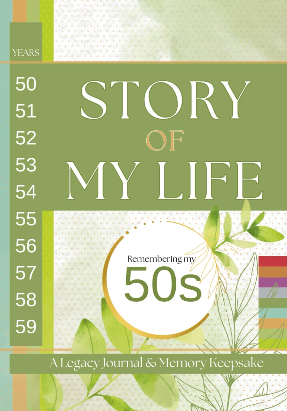 Story of My Life: Remembering My 50s: A Legacy Journal and Memory Keepsake