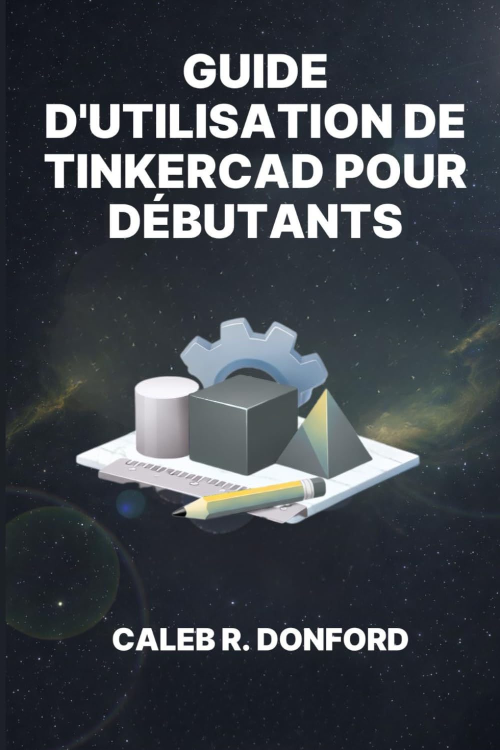 GUIDE D'UTILISATION DE TINKERCAD POUR DÉBUTANTS