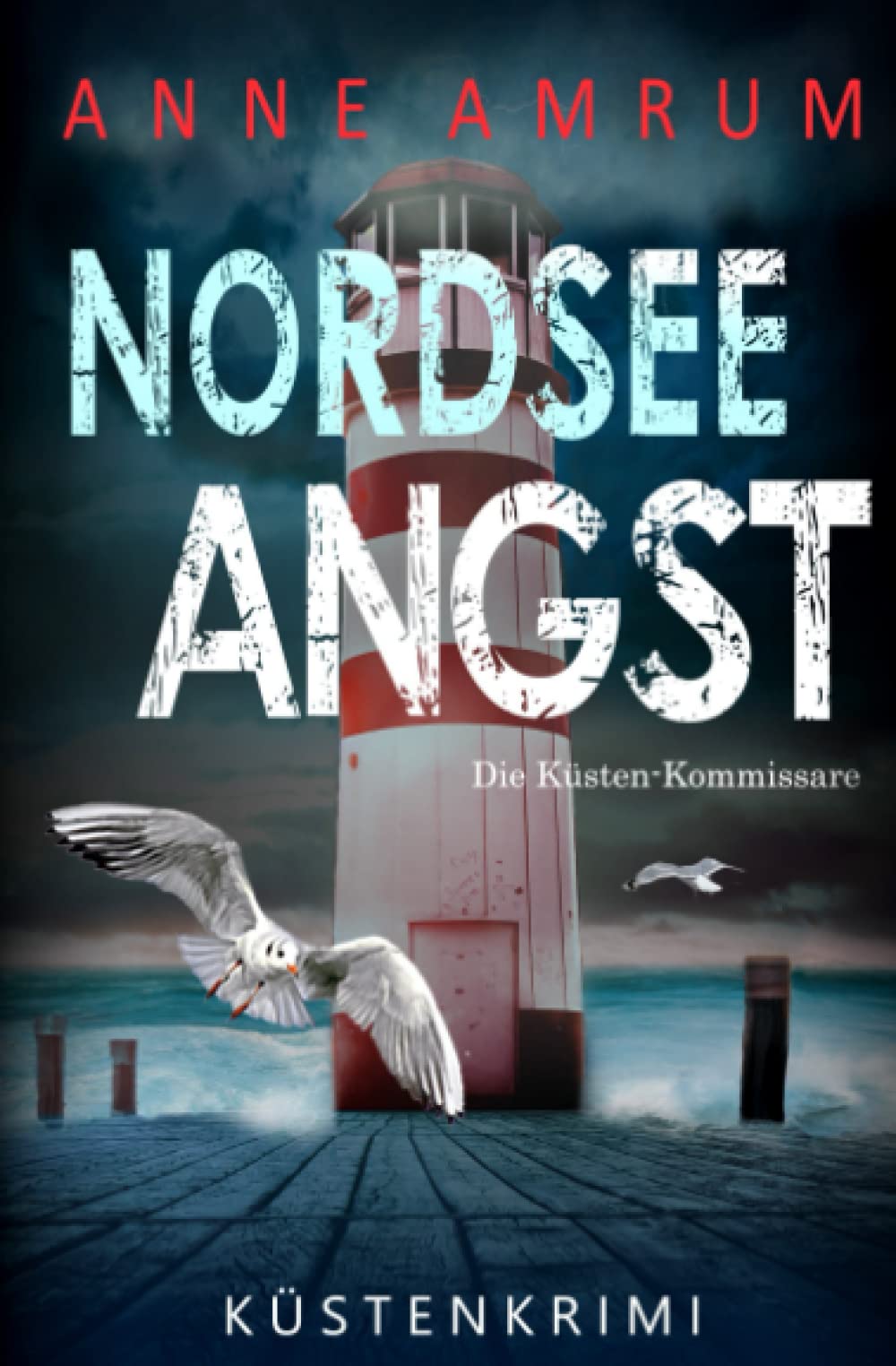 Nordsee Angst - Die Küsten-Kommissare: Küstenkrimi (Die Nordsee-Kommissare)