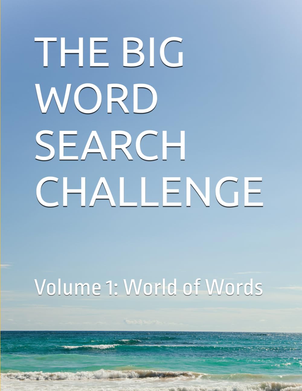 THE BIG WORD SEARCH CHALLENGE: Volume 1: World of Words