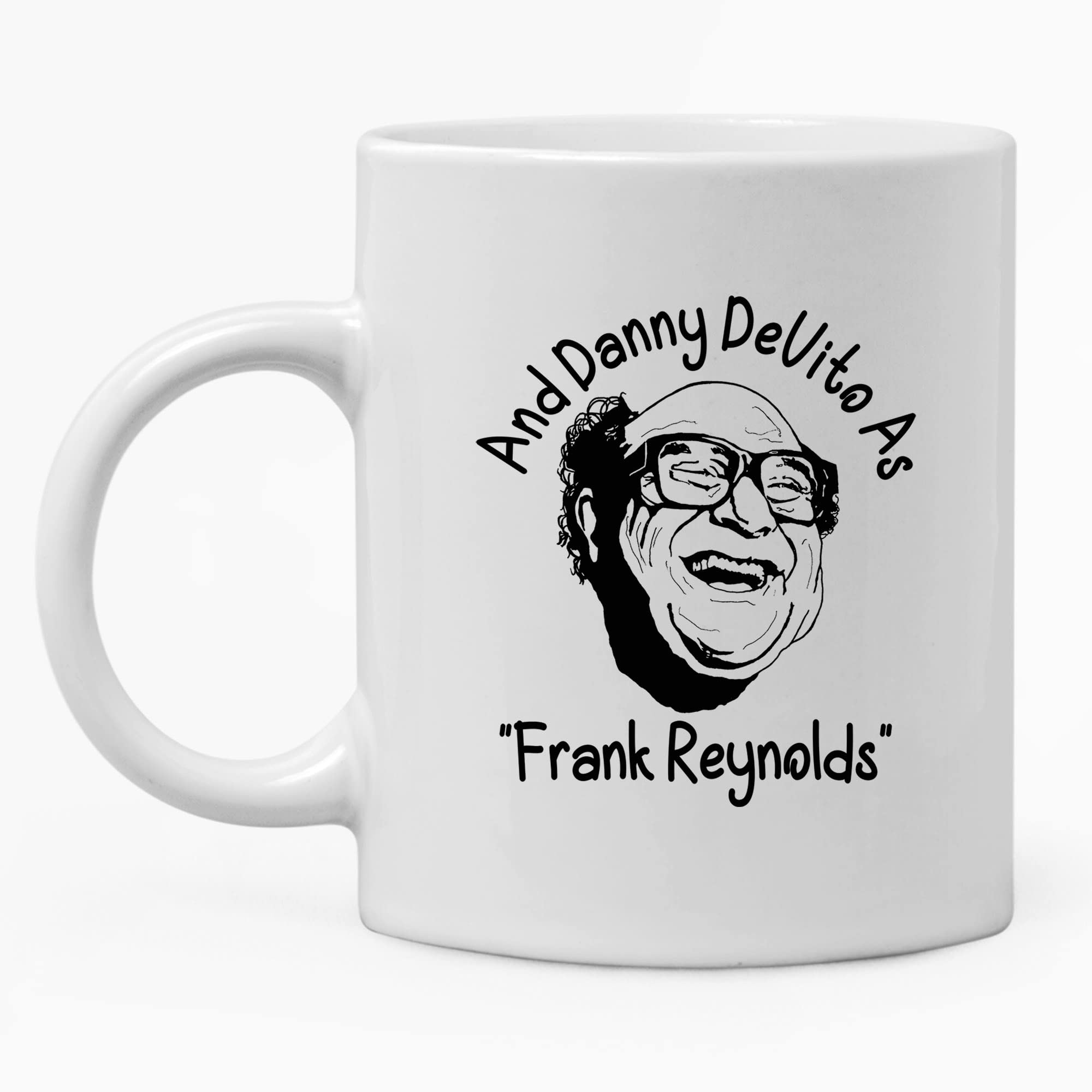 VIGAT and Danny DeVito As Frank Reynolds Mug 11 Oz