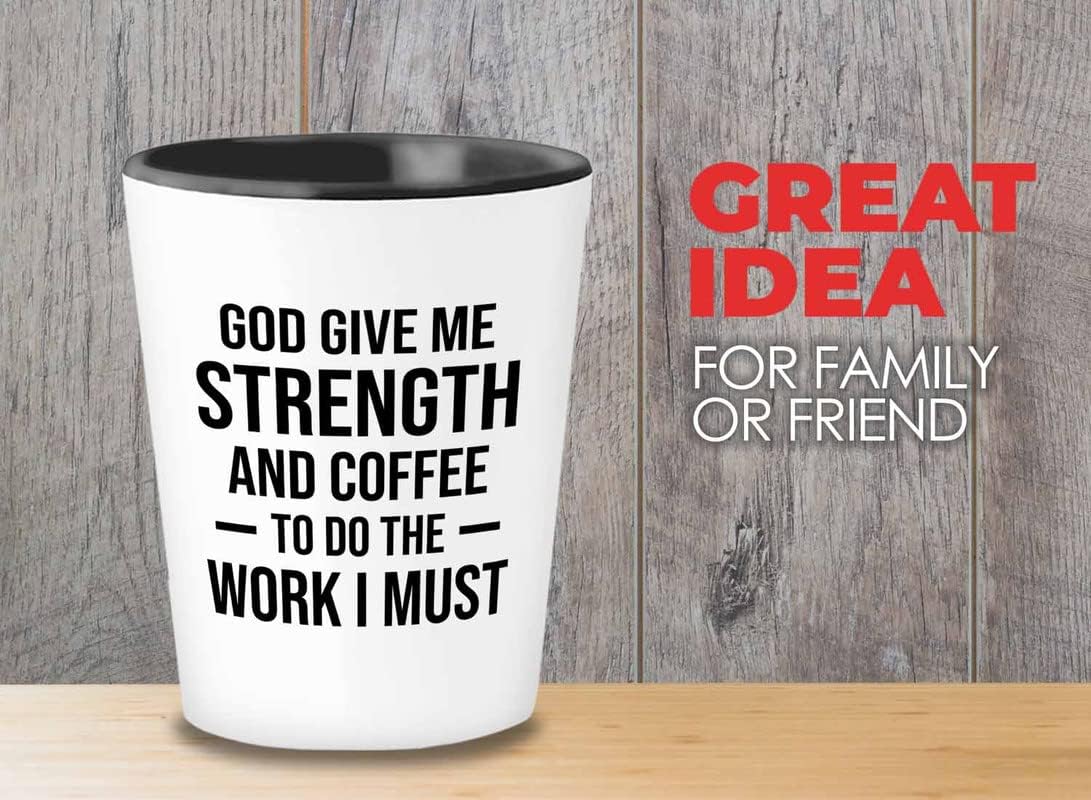 Coffee Lover Shot Glass 1.5oz - God Strength and Coffee - Coffee Lovers Gifts for Her Coffee Bean Grinder Coffee Drinkers Women Coffee Addict Funny Christian Religious