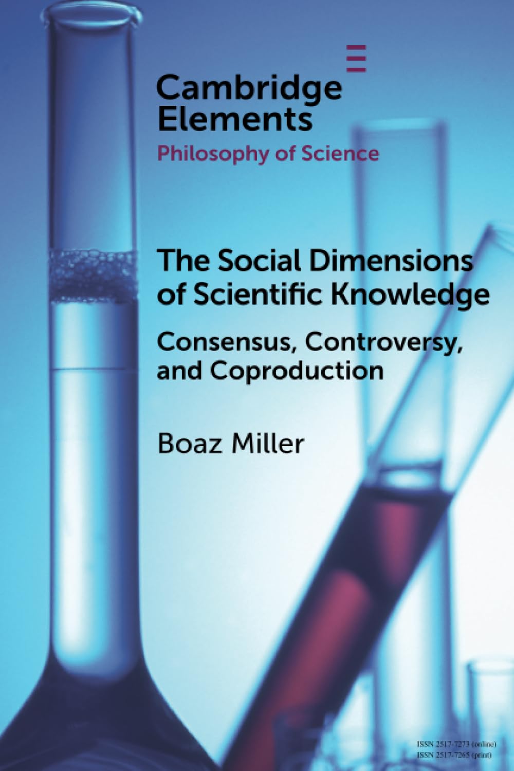 The Social Dimensions of Scientific Knowledge: Consensus, Controversy, and Coproduction (Elements in the Philosophy of Science)