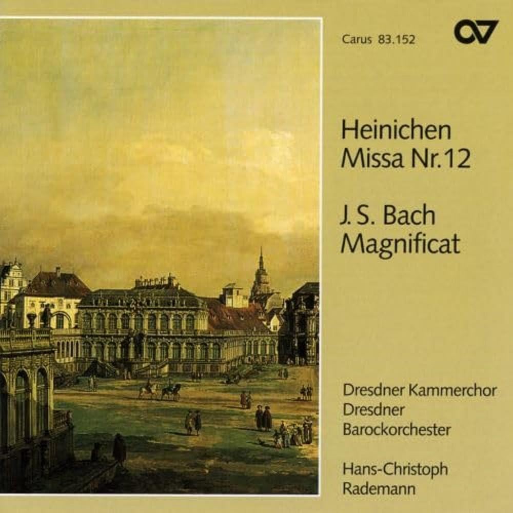 Heinchen: Missa No. 12 / Bach: Magnificat in D BWV 243