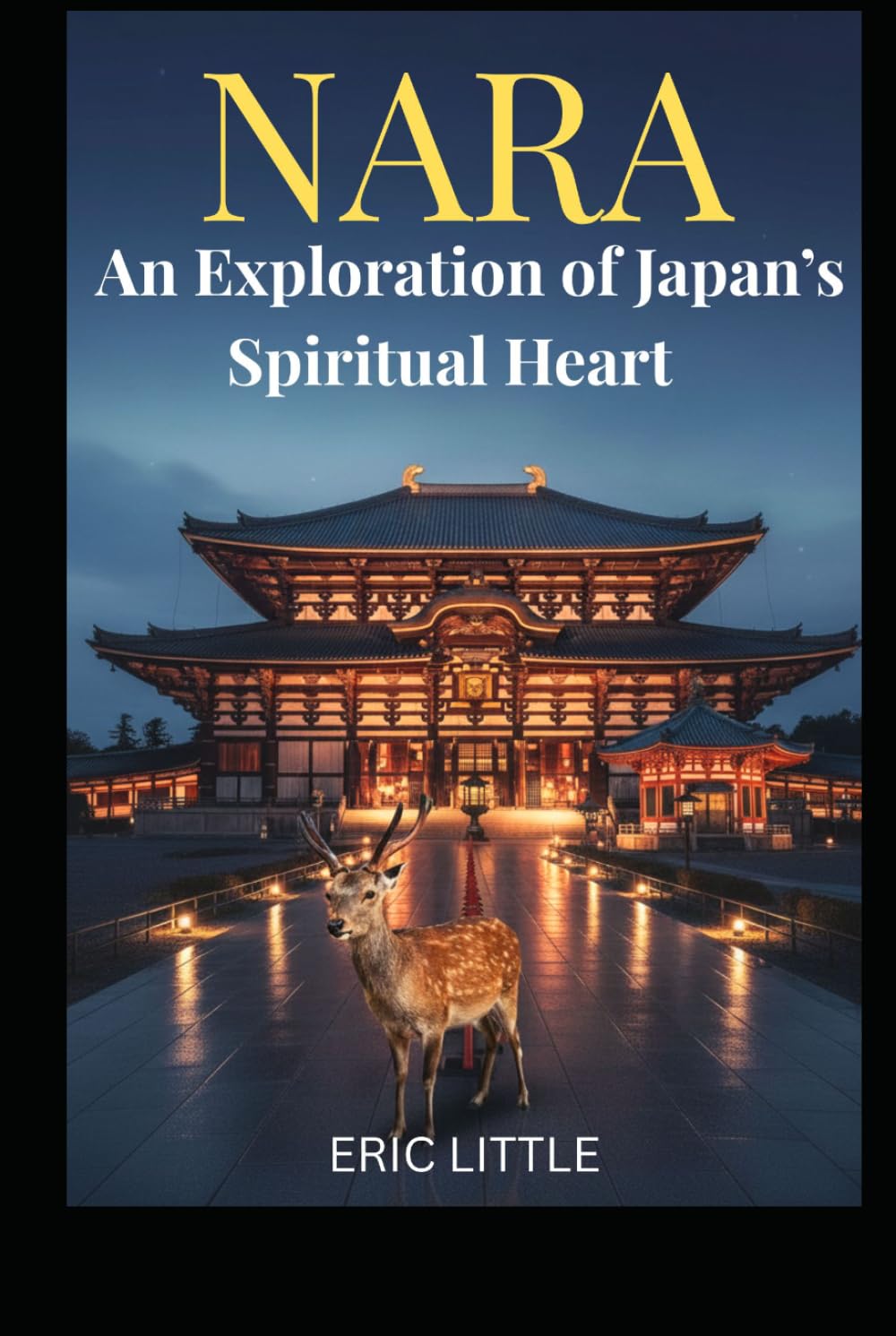 NARA: An Exploration of Japan’s Spiritual Heart