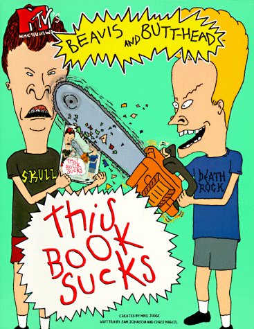 BEAVIS AND BUTT HEAD THIS BOOK SUCKS MTV'S (Mtv's Beavis and Butt-Head)