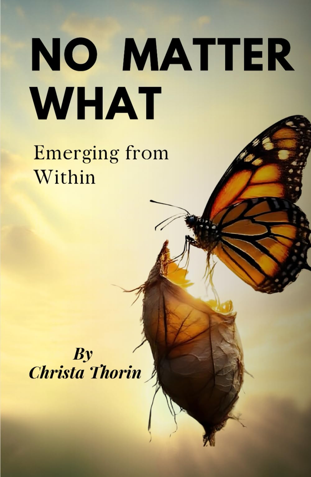 No Matter What: Overcoming Yourself and Rising Stronger