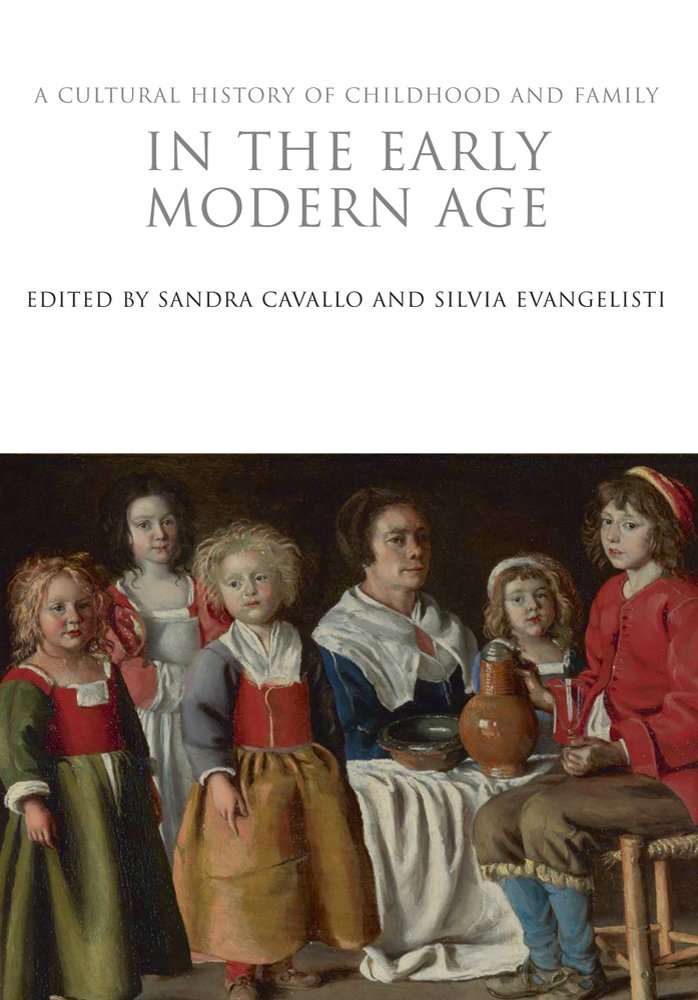 A Cultural History of Childhood and Family in the Early Modern Age (The ...