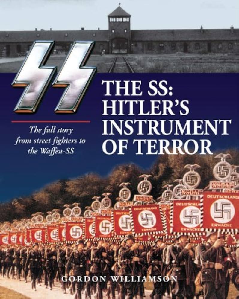 The Ss Hitler's Instrument of Terror: The Full Story from