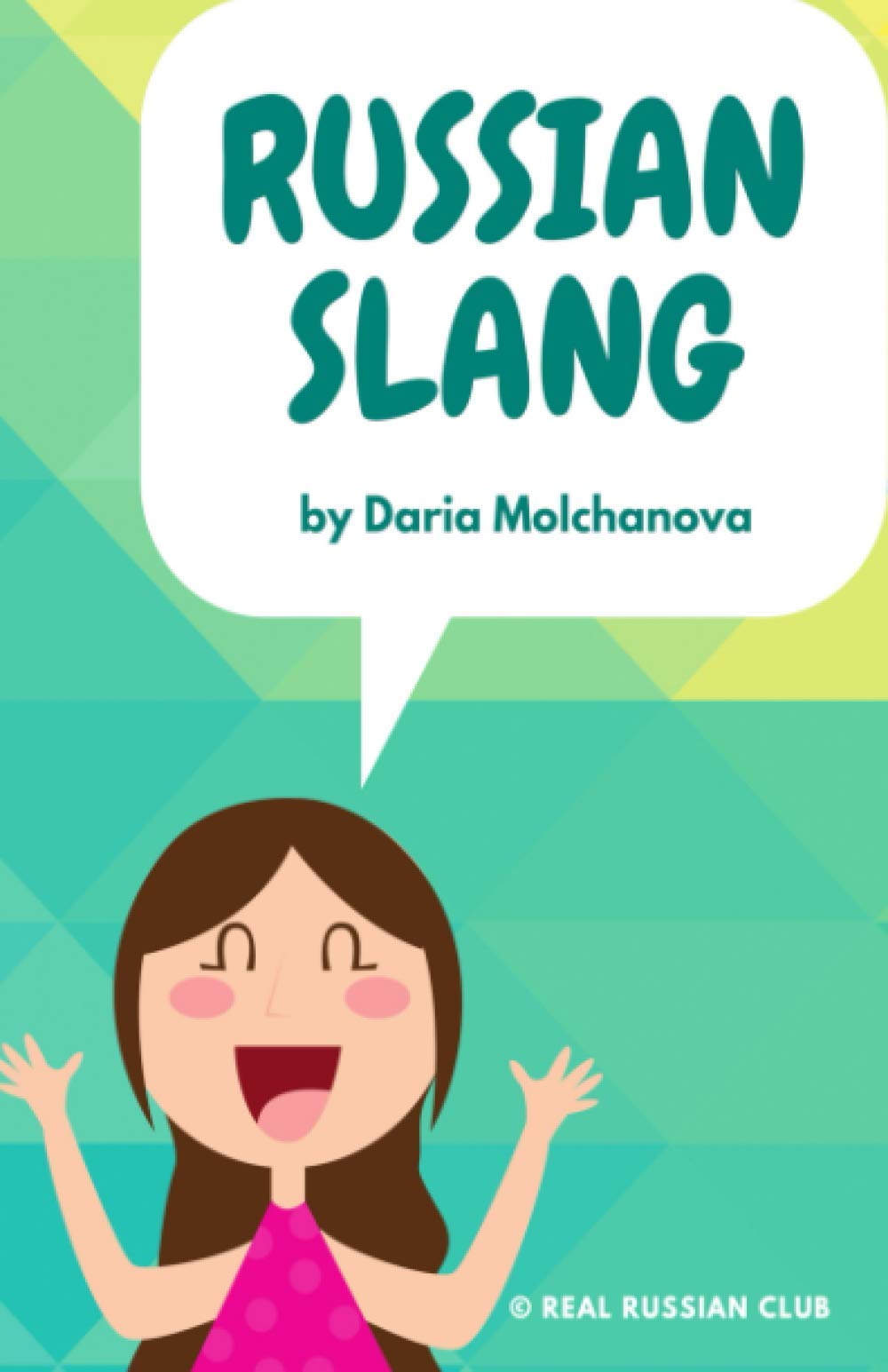 Russian slang: Everyday Russian phrases for foreigners