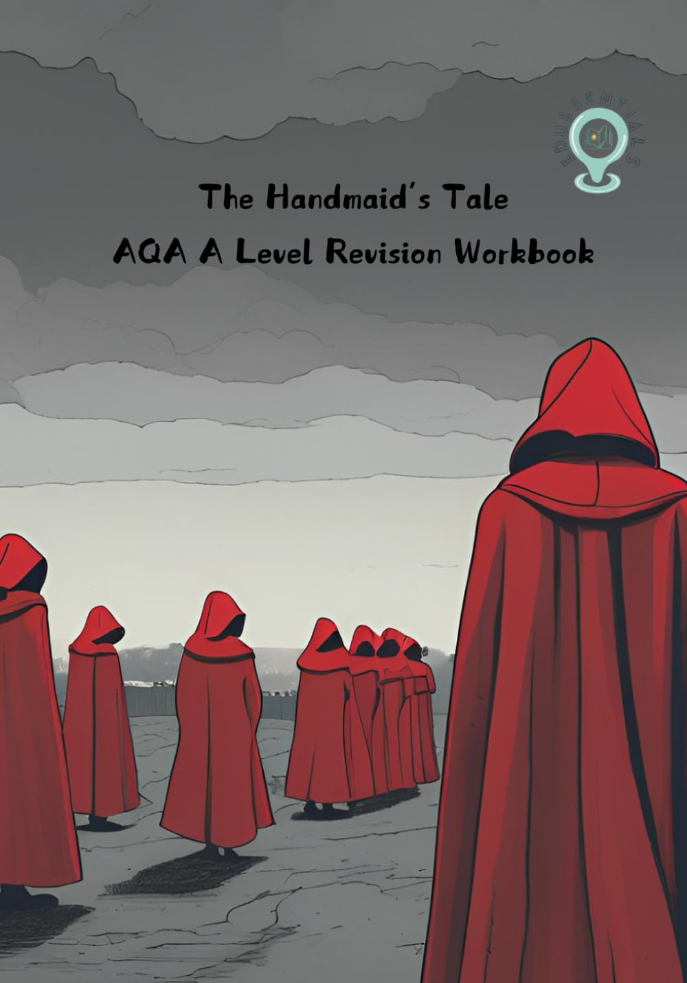 The Handmaid's tale AQA A Level Revision Workbook