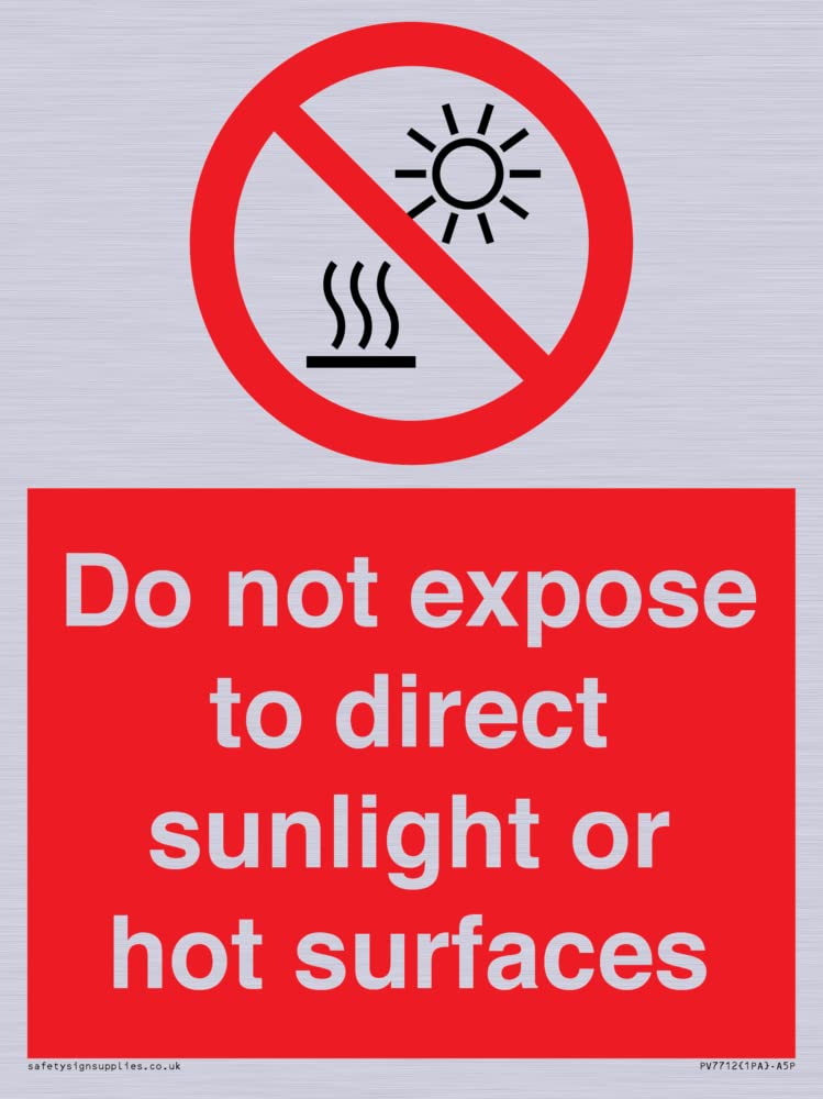 Do not expose to direct sunlight or hot surfaces Sign - 150x200mm - A5P