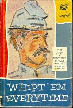 Hardcover Whipt 'em everytime;: The diary of Bartlett Yancey Malone Book