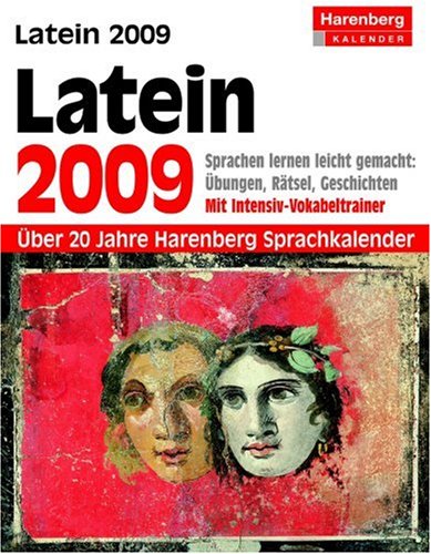 Harenberg Sprachkalender Latein 2009: Sprachen lernen leicht gemacht: Übungen, Dialoge, Geschichten