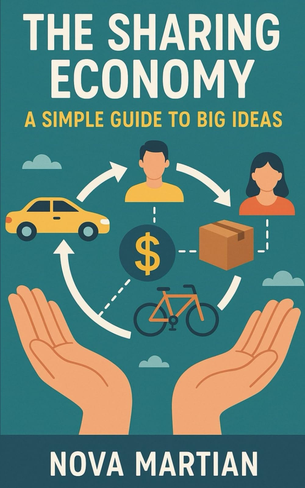 The Sharing Economy: A Simple Guide to Big Ideas
