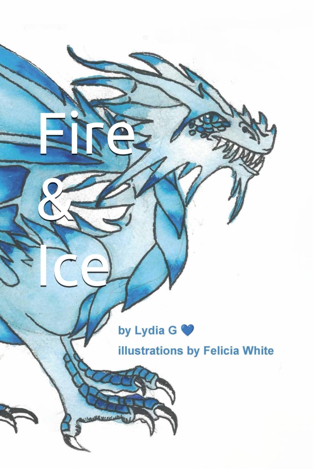 Fire & Ice (The Fire and Ice Chronicles)