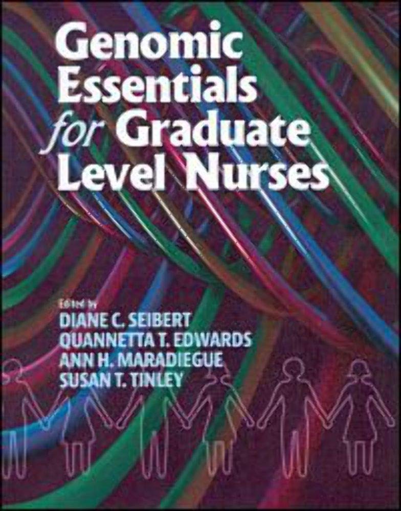 Genomic Essentials for Graduate Level Nurses 1st Edition