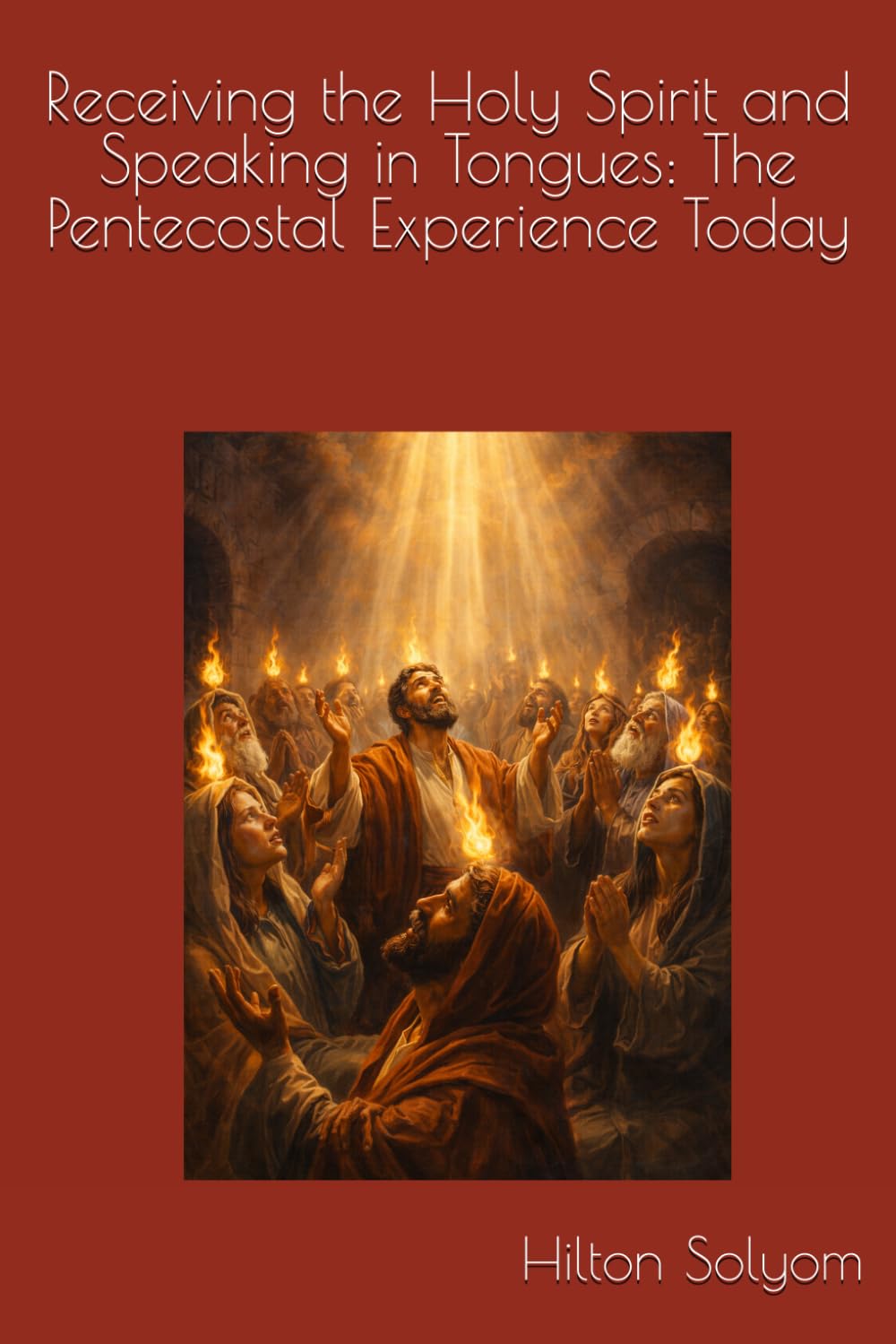 Receiving the Holy Spirit and Speaking in Tongues: The Pentecostal Experience Today
