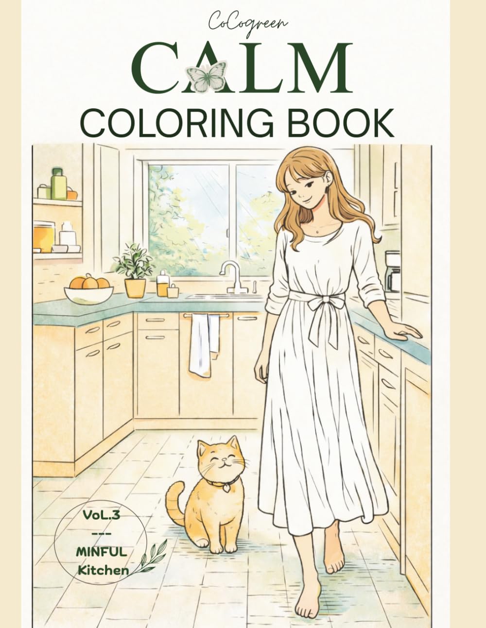 CALM COLORING BOOK: Mindful Kitchen Coloring Book for Adults Calm Cooking Moments, Cozy Home Rituals & Relaxing Everyday Kitchen Scenes with Gentle Companion Cat (QUIET LUXURY)