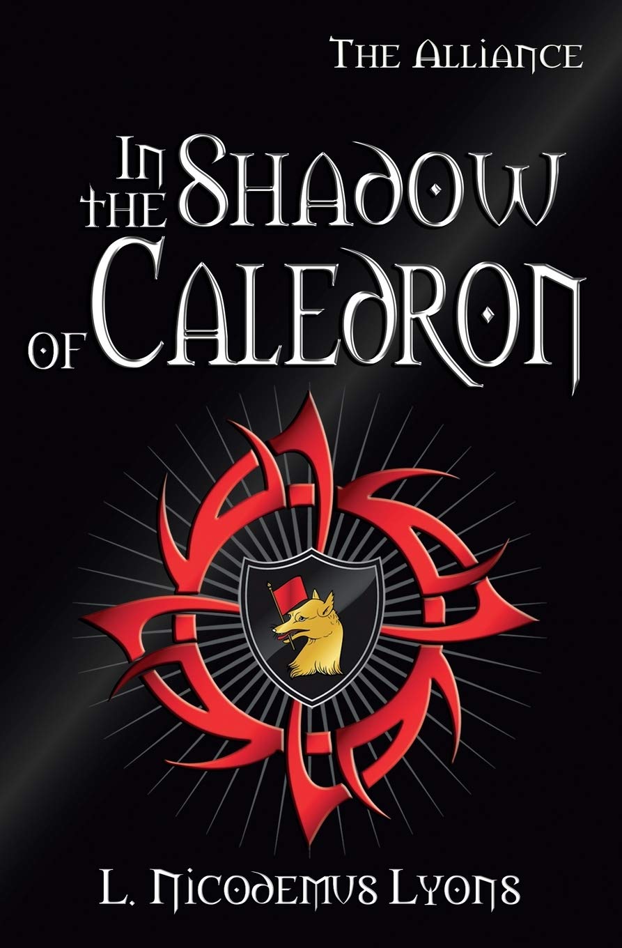 In the Shadow of Caledron: Volume 6 (The Alliance)