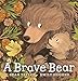 A Brave Bear
