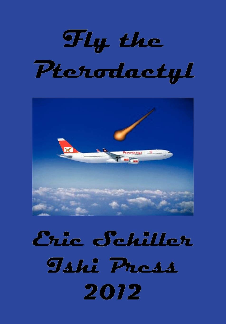 Fly the Pterodactyl: A Chess Works Publication