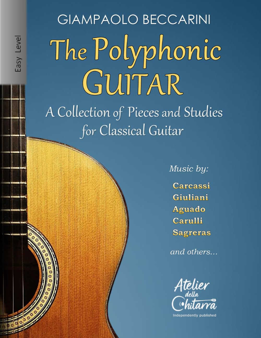 The Polyphonic Guitar: A Collection of Pieces and Studies for Classical Guitar (THE ART OF THE GUITAR)