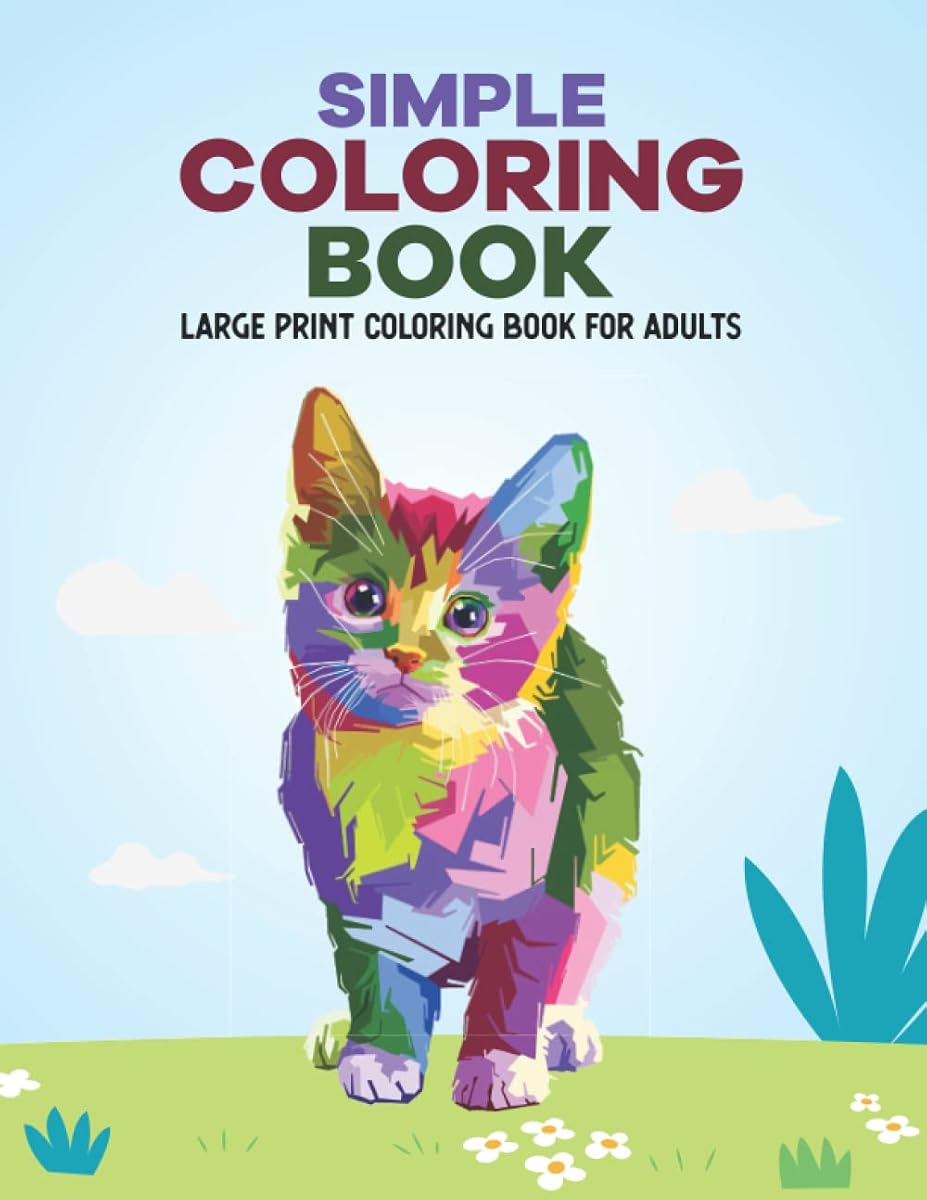 Simple Coloring Book Large Print Coloring Book For Adults: Relaxing Coloring Pages For Seniors And Dementia Patients, Stress Relief Designs For Elderly (Adult Coloring Books by Elmsleigh Designs)