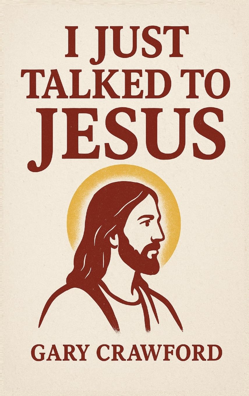 I Just Talked To Jesus