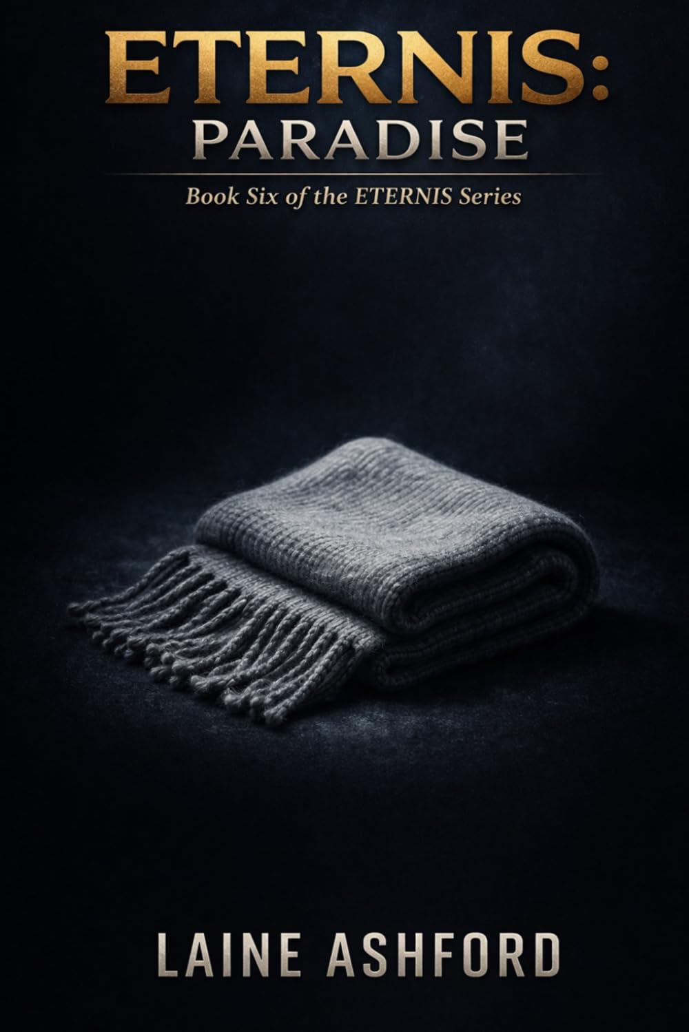 ETERNIS: PARADISE: Book Six of the ETERNIS Series
