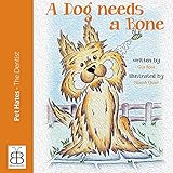 Trevor - A Dog Needs A Bone