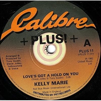 Love's Got A Hold On You - Kelly Marie 7" 45