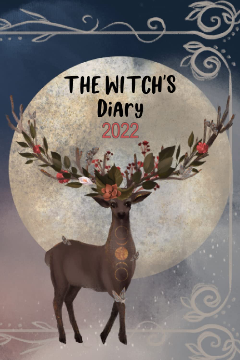 THE WITCH’S DIARY 2022: Illustrated Weekly | Monthly Yearly Planner & Diary | For Witches | Wiccans | Pagans