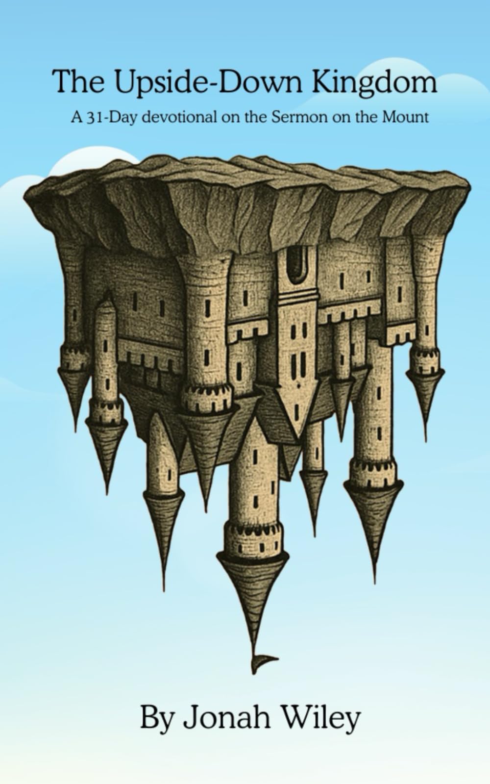 The Upside-Down Kingdom: A 31-Day devotional on the Sermon on the Mount
