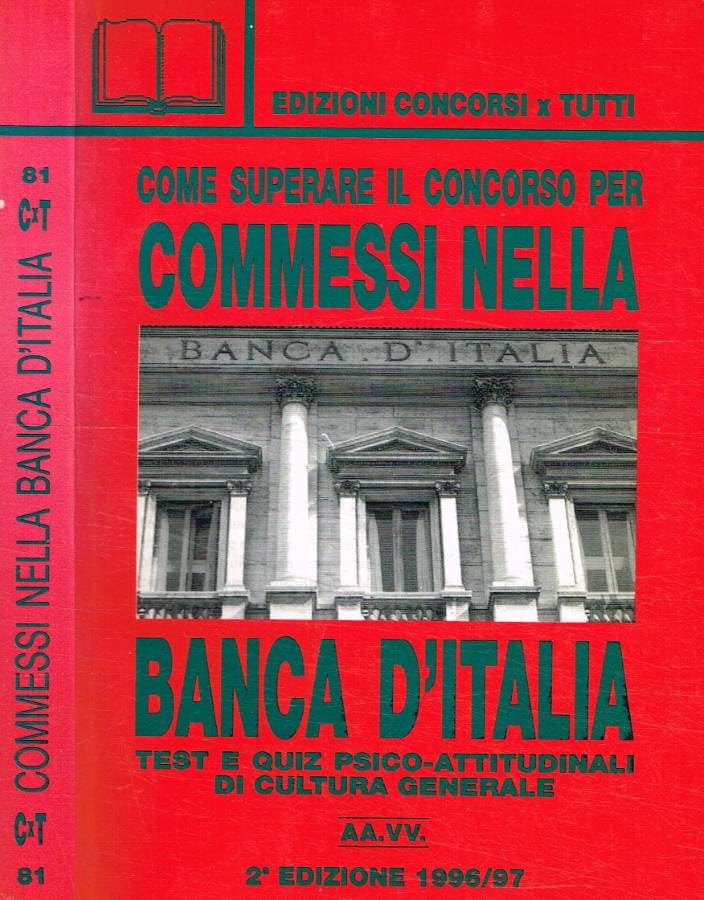 Come superare il concorso per commessi alla Banca d'Italia. Test e quiz psicoattitudinali e di cultura generale