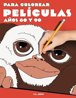 Películas años 80 y 90 para colorear: Relájate y revive los míticos años 80 y 90 coloreando los espléndidos dibujos extraídos de las mejores escenas de las películas de culto de aquella época