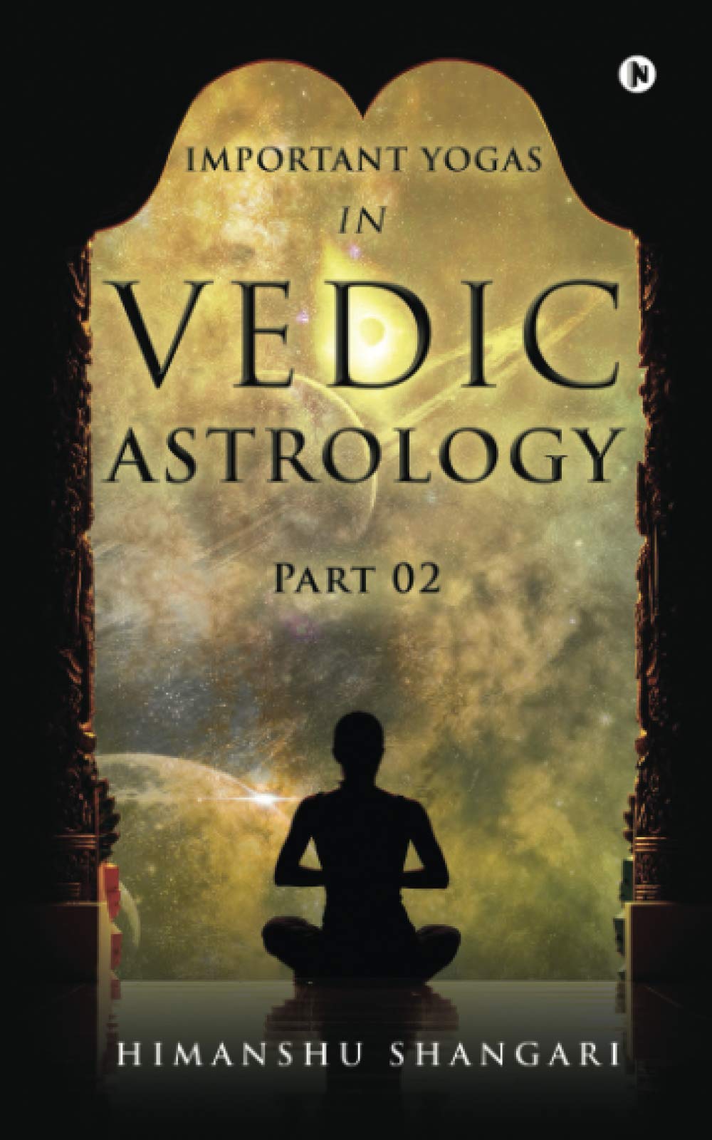 Important Yogas in Vedic Astrology: Part 02 : Himanshu ...