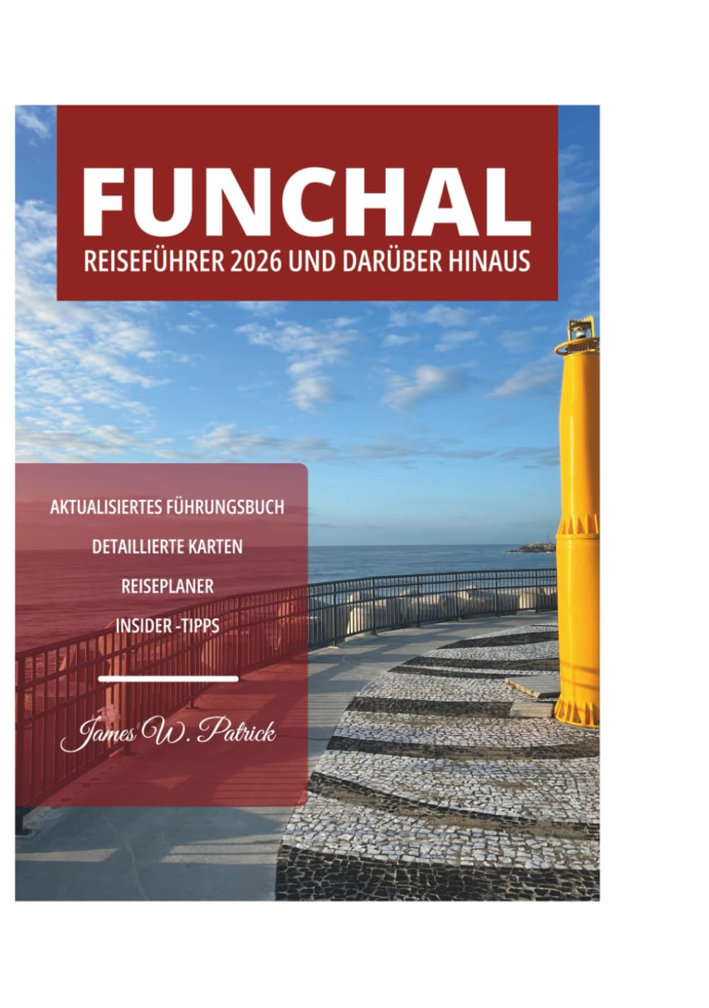 FUNCHAL REISEFÜHRER 2026 UND DARÜBER HINAUS