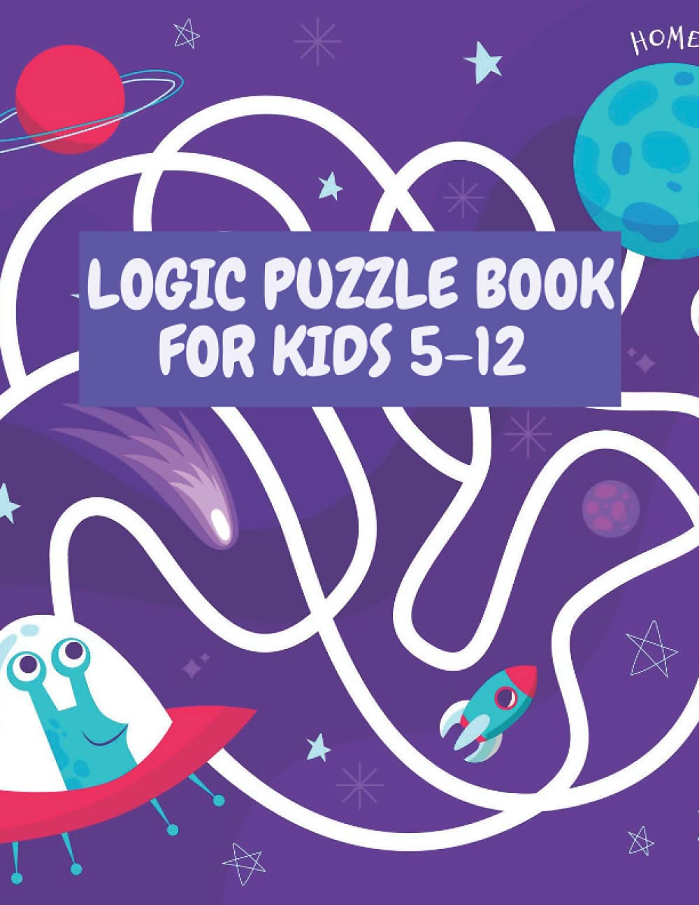 Logic Puzzle Book for Kids 5-12: Maze Puzzle Book for Kids Age 5-12 Years,Problem-Solving Maze Learning Activity Book