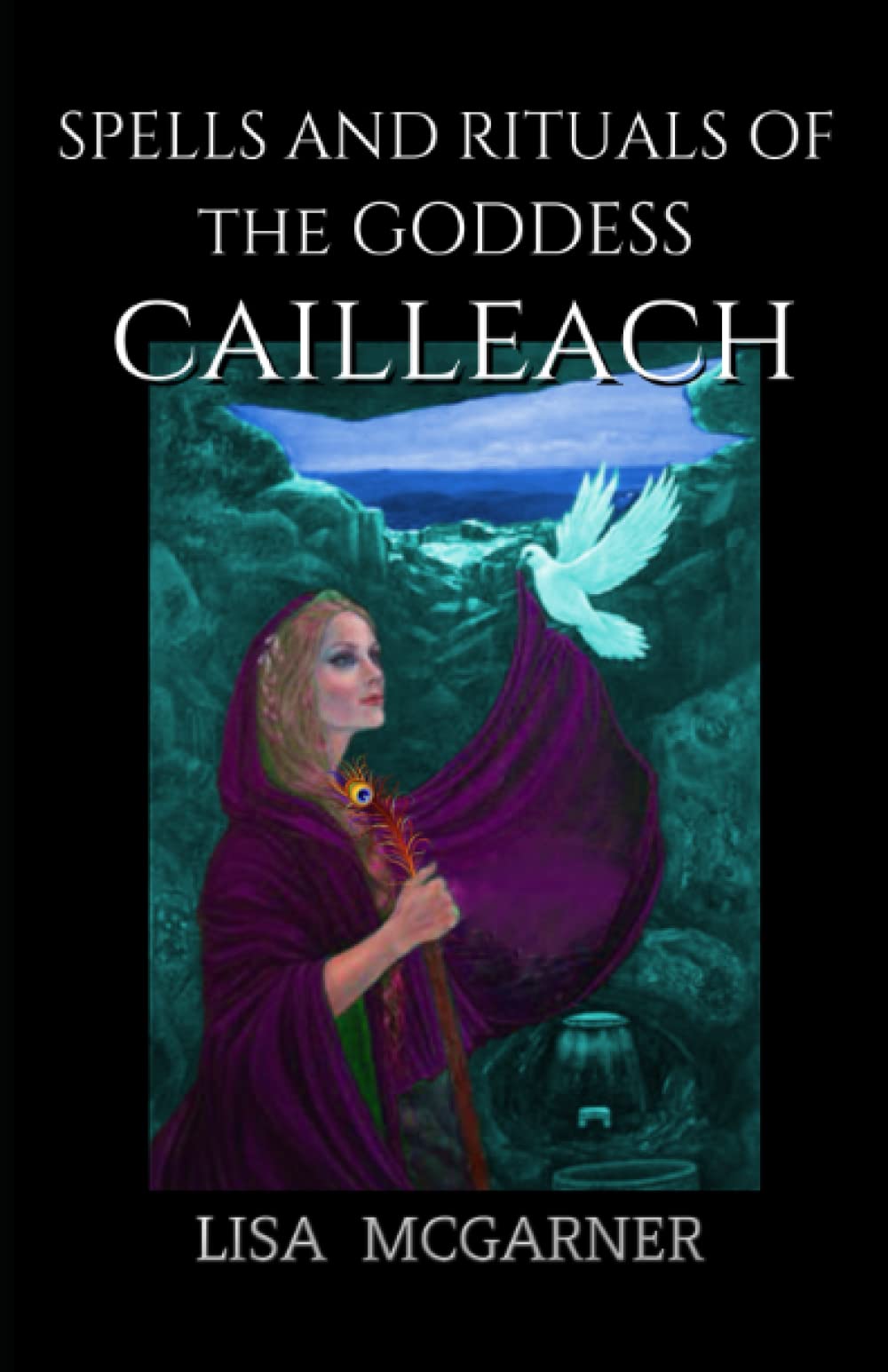 Spells and Rituals of the Goddess Cailleach