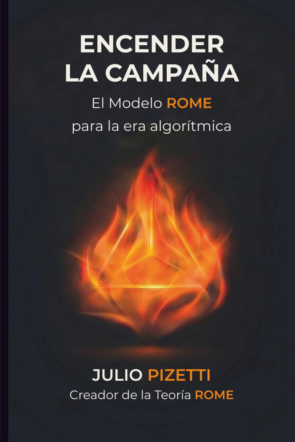Encender la Campaña: El modelo ROME para la era algorítmica