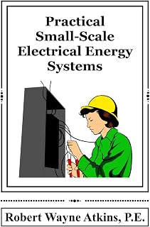 Practical Small-Scale Electrical Energy Systems