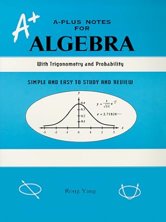 A-Plus Notes for Algebra: Yang, Rong: 9780965435284: Amazon.com: Books