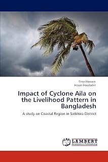 Impact of Cyclone Aila on the Livelihood Pattern in Bangladesh: A study on Coastal Region in Satkhira District